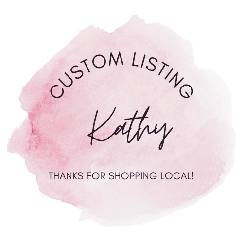 Custom Listing for Kathy