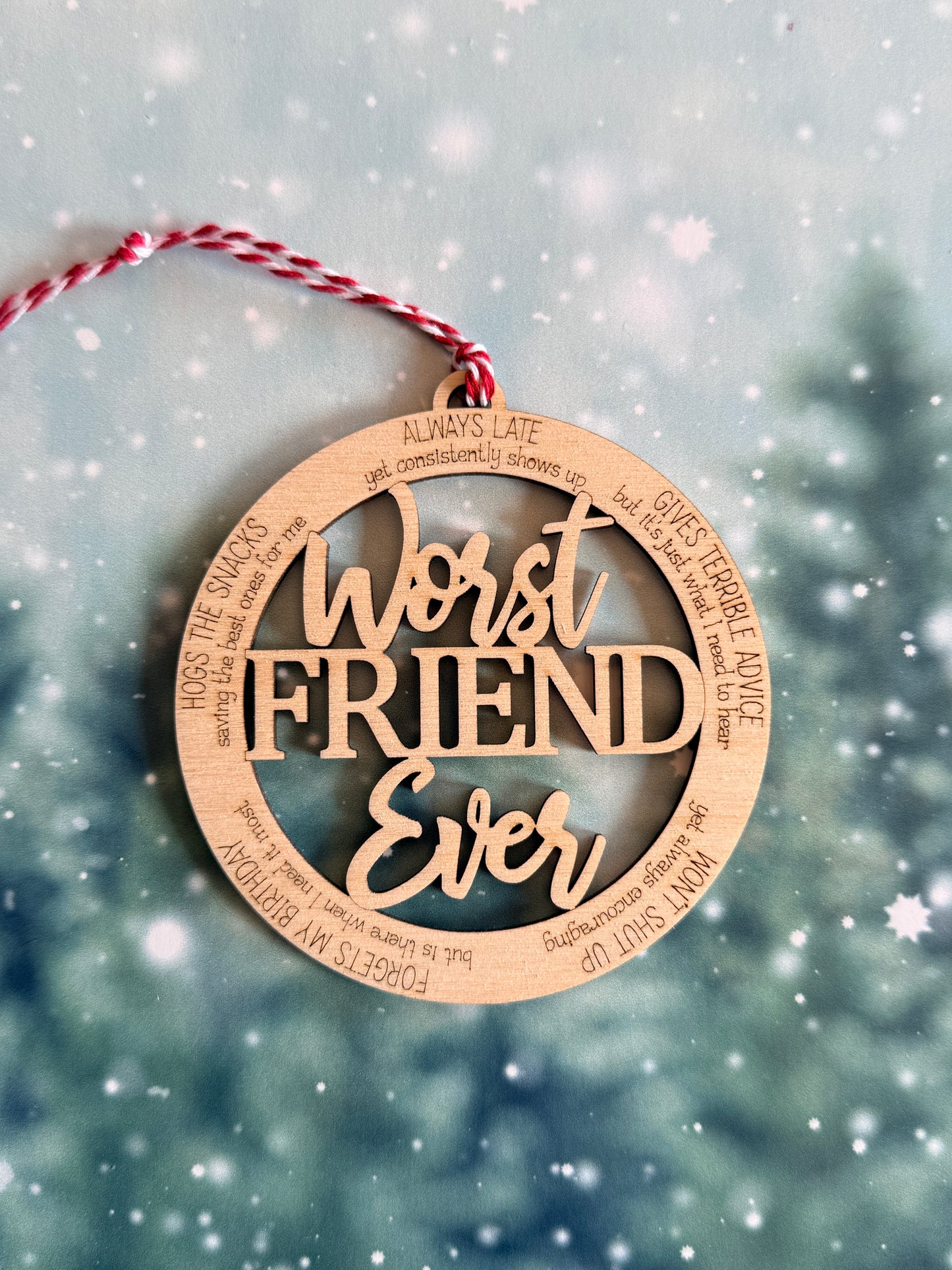 Worst Friend Ever Christmas Ornament