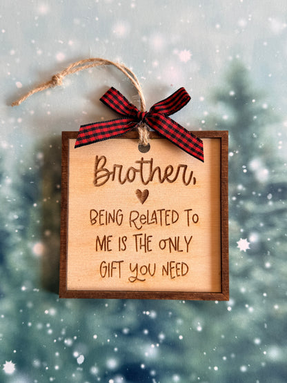 Being Related to Me Ornament – Brother or Sister