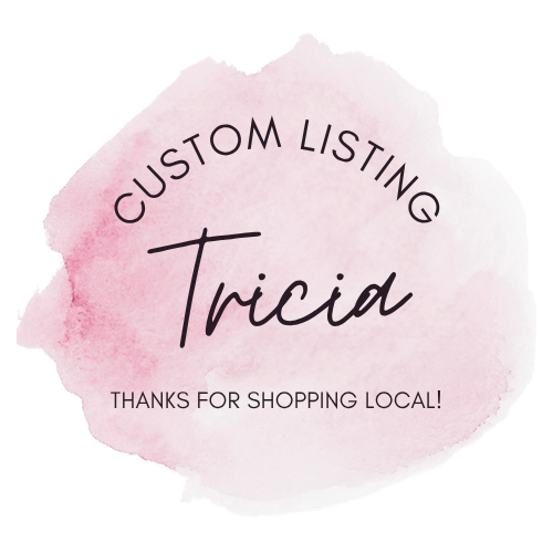 Tricia Langwald Custom Order